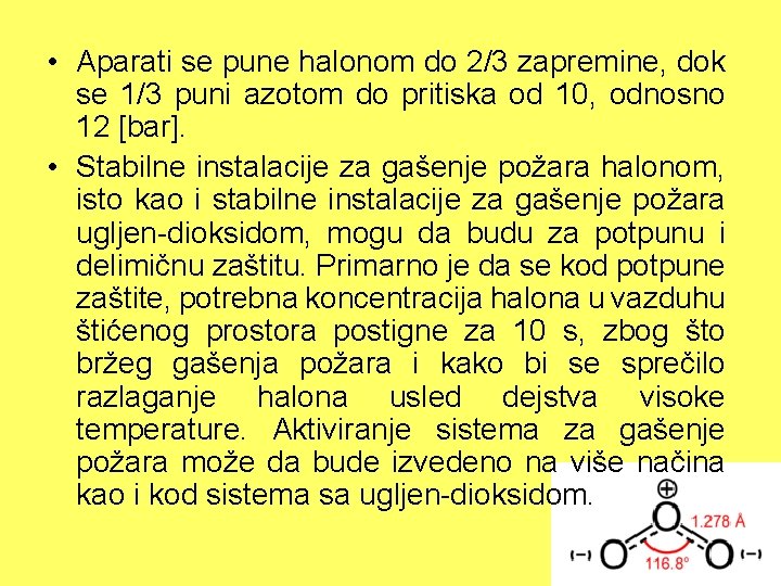  • Aparati se pune halonom do 2/3 zapremine, dok se 1/3 puni azotom