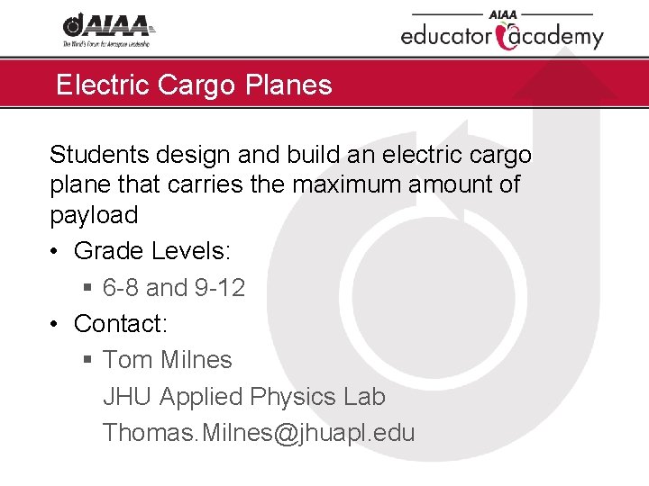 Electric Cargo Planes Students design and build an electric cargo plane that carries the