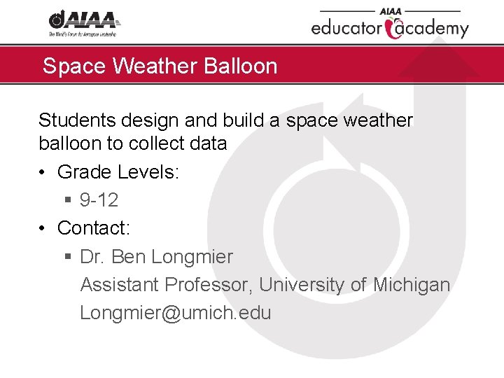 Space Weather Balloon Students design and build a space weather balloon to collect data