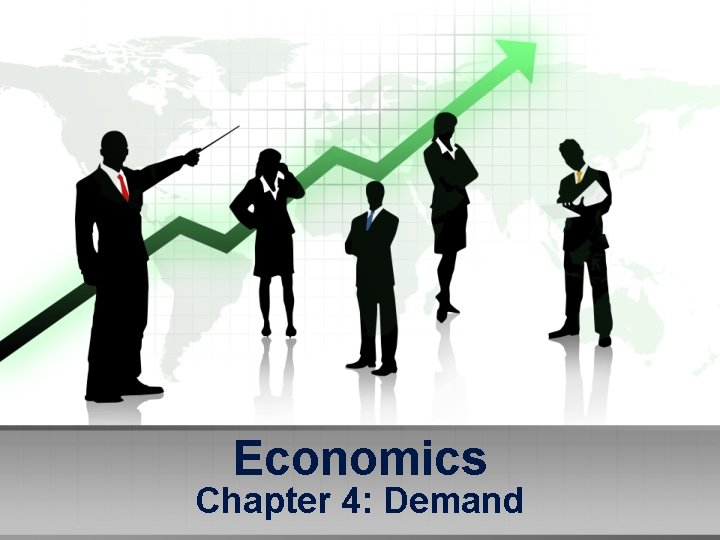 Economics Chapter 4: Demand 