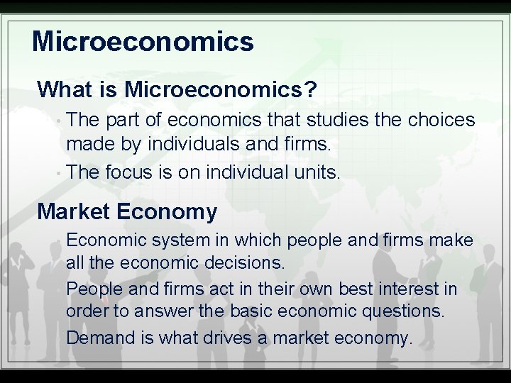 Microeconomics What is Microeconomics? The part of economics that studies the choices made by
