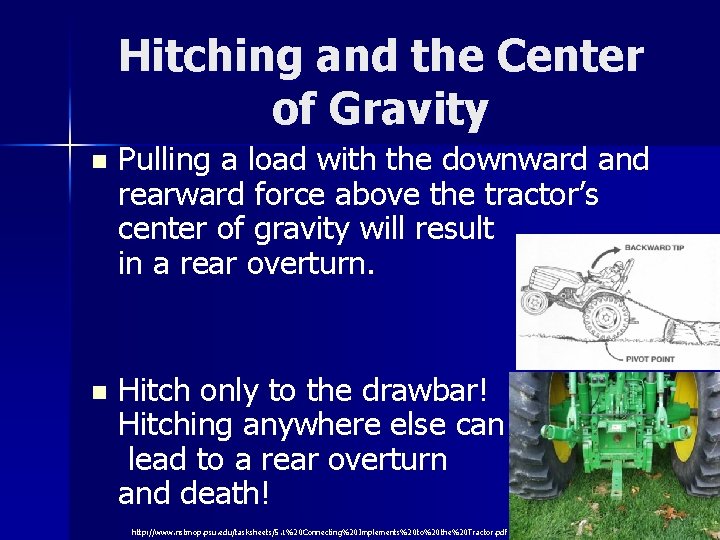Hitching and the Center of Gravity n Pulling a load with the downward and
