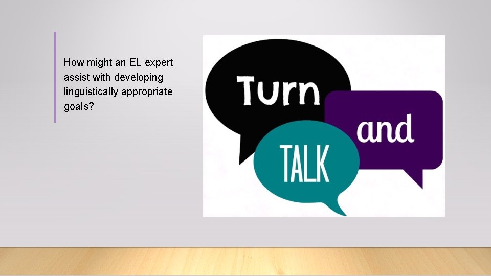 How might an EL expert assist with developing linguistically appropriate goals? 