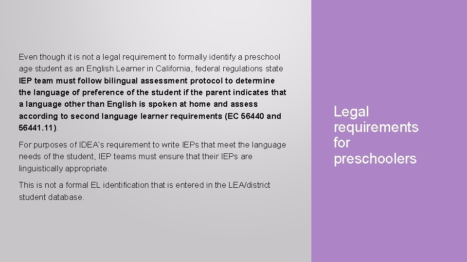 Even though it is not a legal requirement to formally identify a preschool age