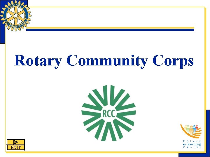 Rotary Community Corps EXIT 