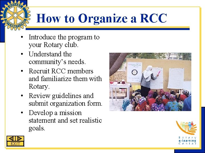 How to Organize a RCC • Introduce the program to your Rotary club. • How to Organize a RCC • Introduce the program to your Rotary club. •