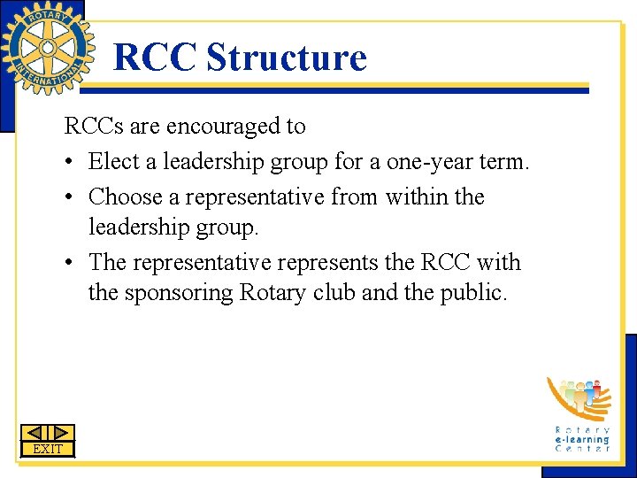 RCC Structure RCCs are encouraged to • Elect a leadership group for a one-year