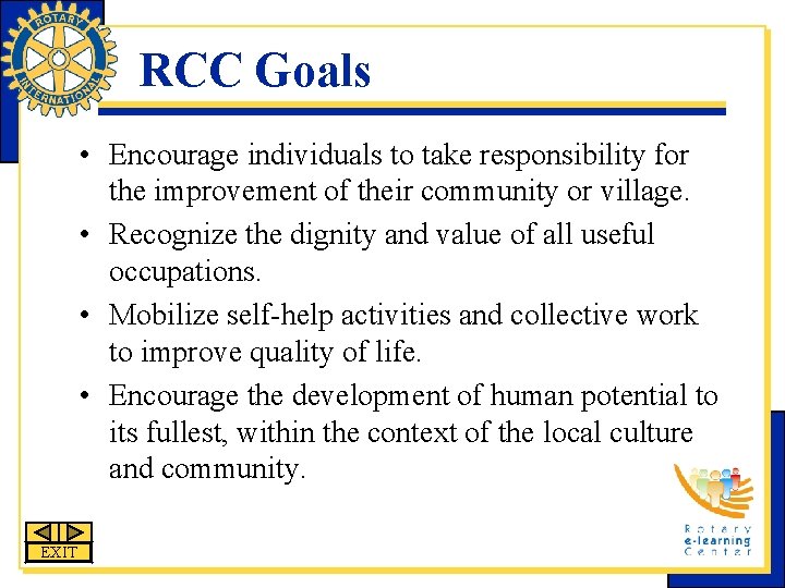 RCC Goals • Encourage individuals to take responsibility for the improvement of their community RCC Goals • Encourage individuals to take responsibility for the improvement of their community