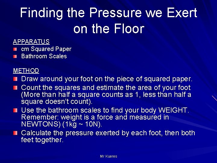 Finding the Pressure we Exert on the Floor APPARATUS cm Squared Paper Bathroom Scales