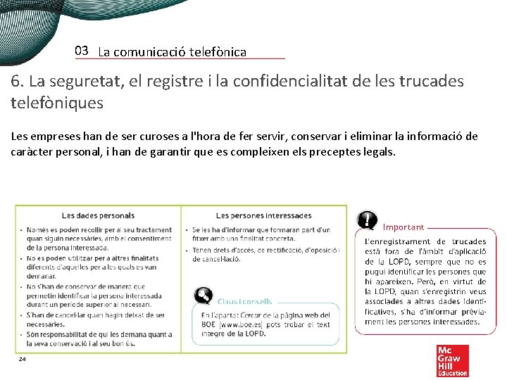 03 La comunicació telefònica 6. La seguretat, el registre i la confidencialitat de les