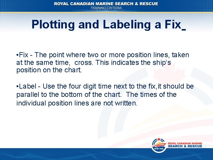Plotting and Labeling a Fix • Fix - The point where two or more