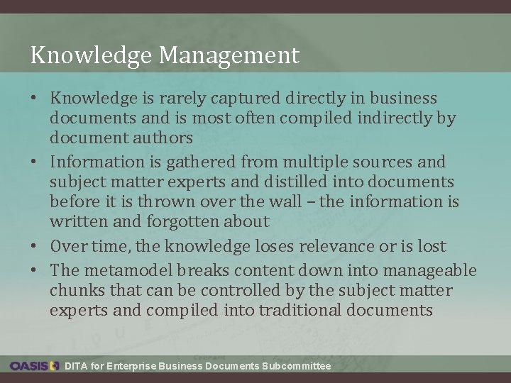 Knowledge Management • Knowledge is rarely captured directly in business documents and is most Knowledge Management • Knowledge is rarely captured directly in business documents and is most