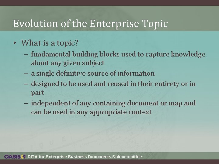 Evolution of the Enterprise Topic • What is a topic? – fundamental building blocks Evolution of the Enterprise Topic • What is a topic? – fundamental building blocks