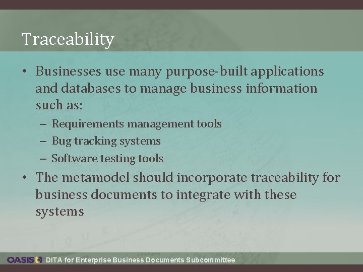 Traceability • Businesses use many purpose-built applications and databases to manage business information such Traceability • Businesses use many purpose-built applications and databases to manage business information such