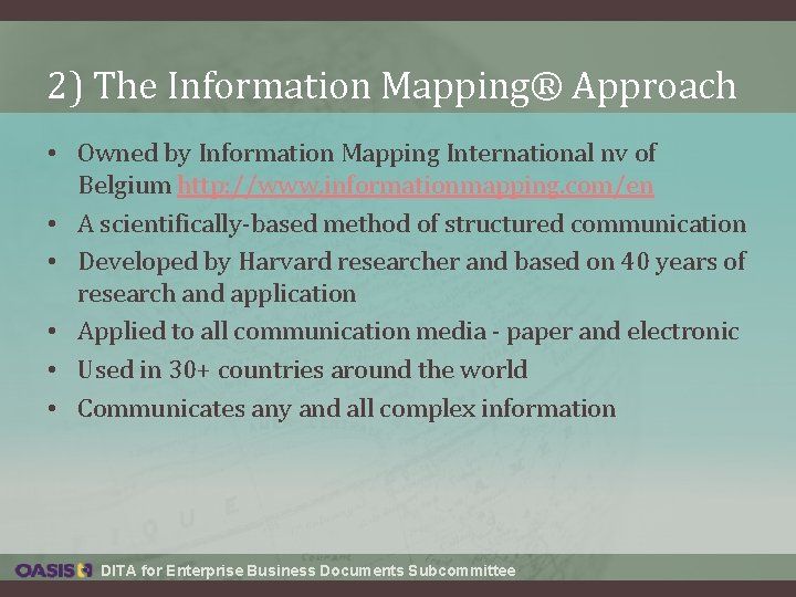 2) The Information Mapping® Approach • Owned by Information Mapping International nv of Belgium 2) The Information Mapping® Approach • Owned by Information Mapping International nv of Belgium
