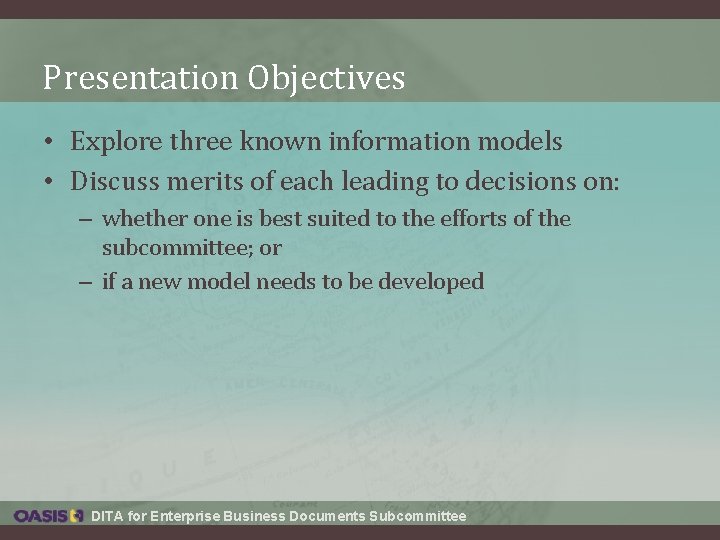 Presentation Objectives • Explore three known information models • Discuss merits of each leading Presentation Objectives • Explore three known information models • Discuss merits of each leading