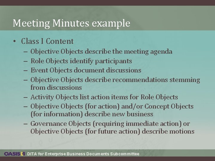 Meeting Minutes example • Class I Content Objective Objects describe the meeting agenda Role Meeting Minutes example • Class I Content Objective Objects describe the meeting agenda Role