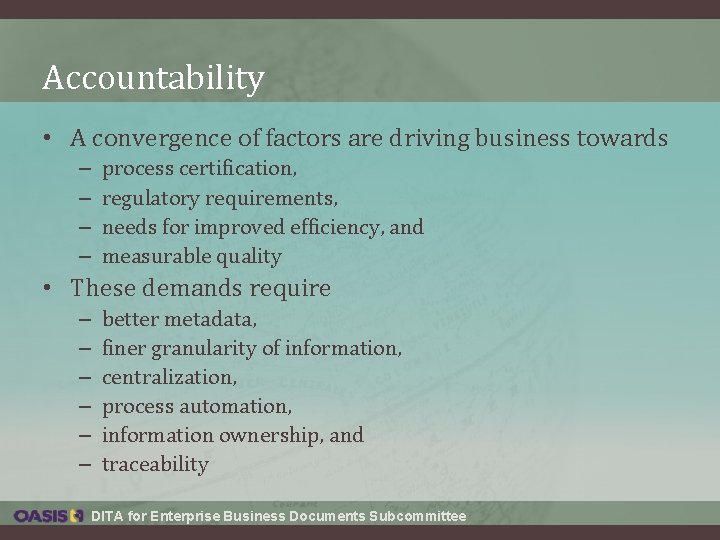 Accountability • A convergence of factors are driving business towards – – process certification, Accountability • A convergence of factors are driving business towards – – process certification,
