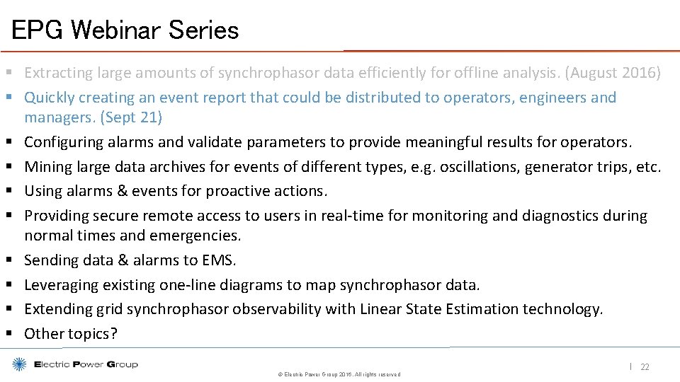 EPG Webinar Series § Extracting large amounts of synchrophasor data efficiently for offline analysis.