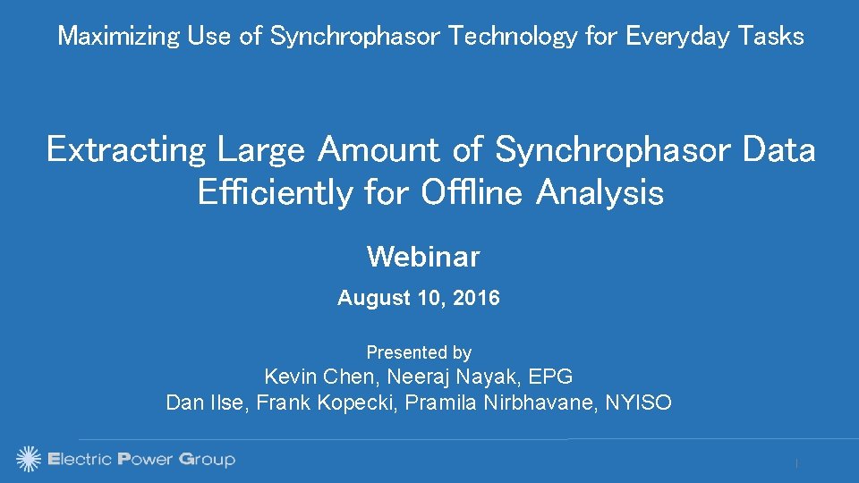 Maximizing Use of Synchrophasor Technology for Everyday Tasks Extracting Large Amount of Synchrophasor Data