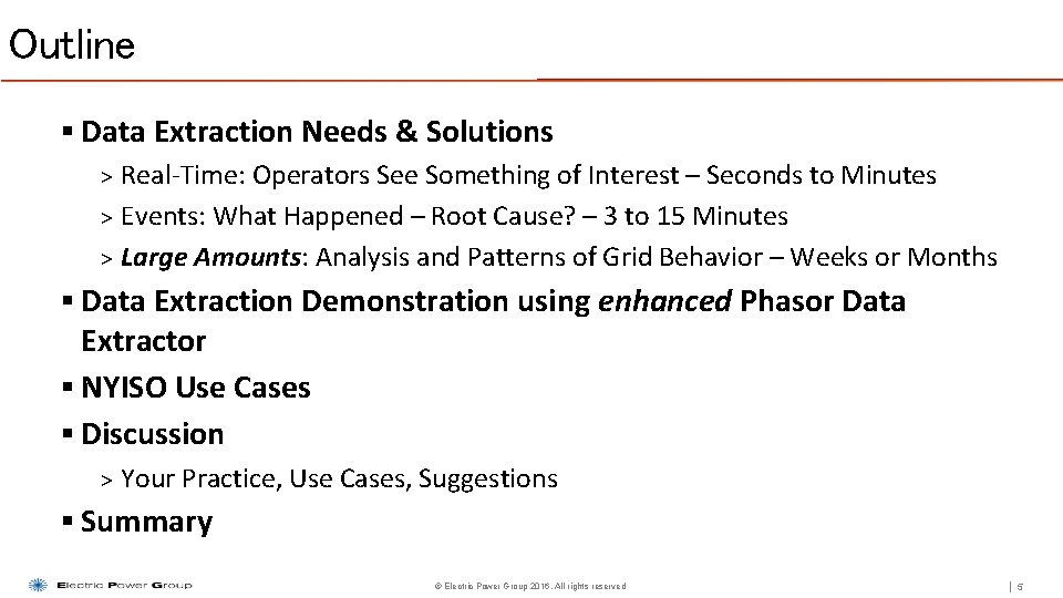 Outline § Data Extraction Needs & Solutions Real-Time: Operators See Something of Interest –