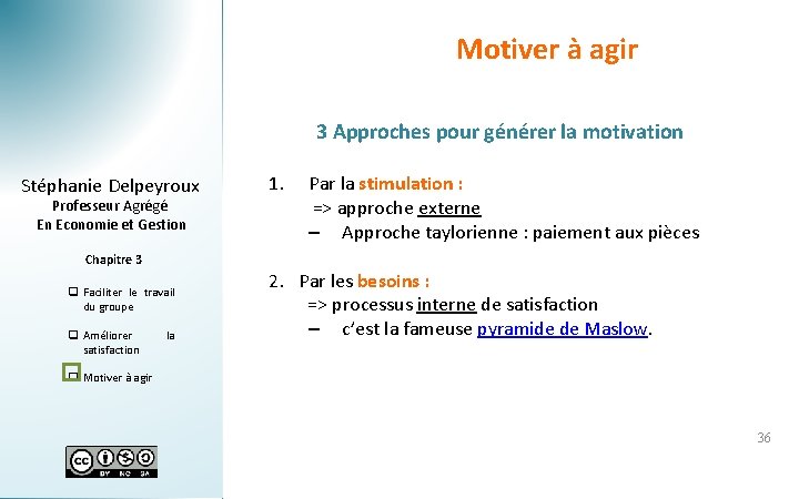Motiver à agir 3 Approches pour générer la motivation Stéphanie Delpeyroux Professeur Agrégé En