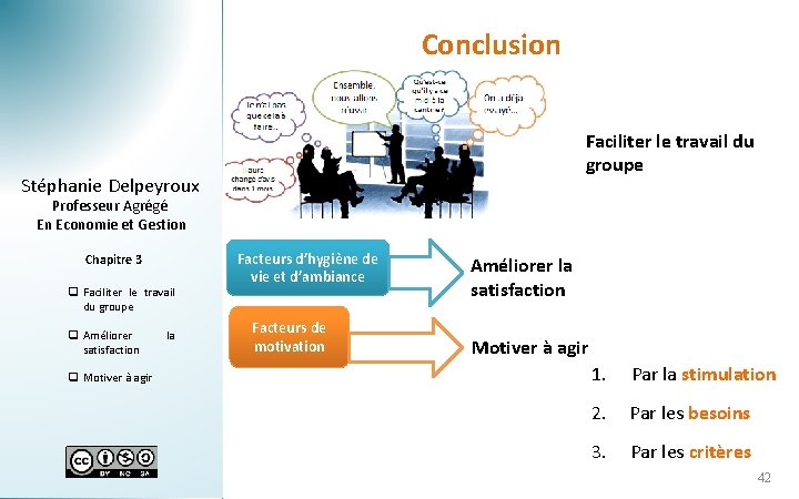 Conclusion Faciliter le travail du groupe Stéphanie Delpeyroux Professeur Agrégé En Economie et Gestion