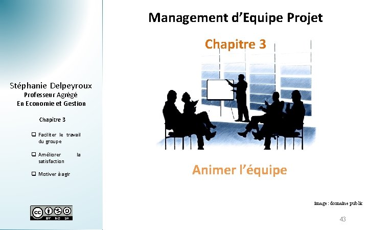 Management d’Equipe Projet Chapitre 3 Stéphanie Delpeyroux Professeur Agrégé En Economie et Gestion Chapitre