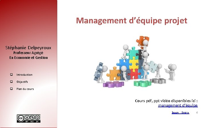 Management d’équipe projet Stéphanie Delpeyroux Professeur Agrégé En Economie et Gestion q Introduction q