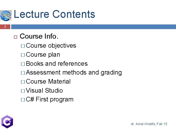 Lecture Contents 2 Course Info. � Course objectives � Course plan � Books and Lecture Contents 2 Course Info. � Course objectives � Course plan � Books and
