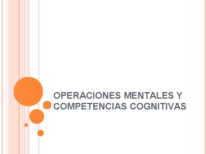 OPERACIONES MENTALES Y COMPETENCIAS COGNITIVAS 