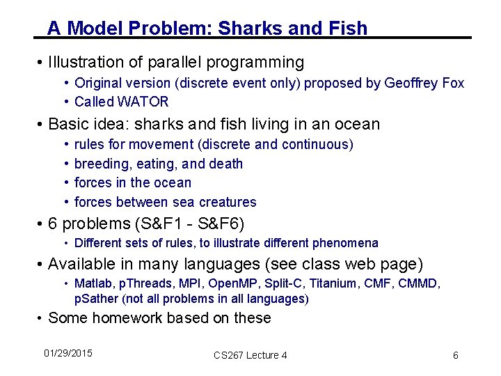 A Model Problem: Sharks and Fish • Illustration of parallel programming • Original version