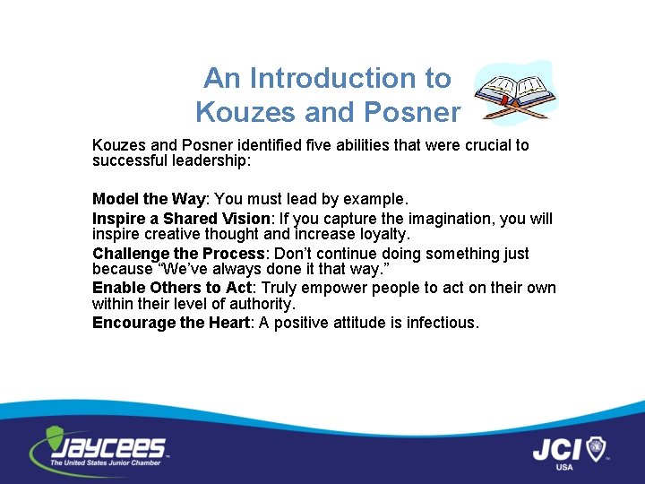 An Introduction to Kouzes and Posner identified five abilities that were crucial to successful