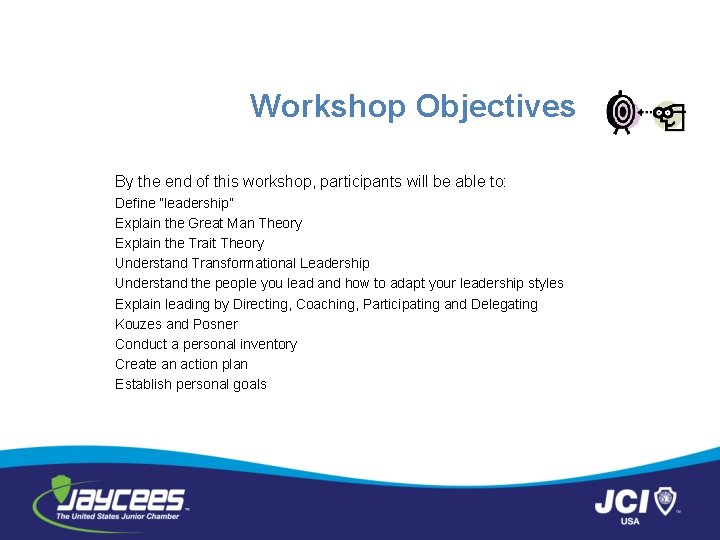 Workshop Objectives By the end of this workshop, participants will be able to: Define