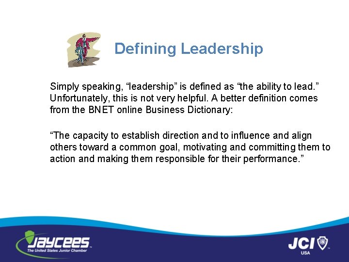 Defining Leadership Simply speaking, “leadership” is defined as “the ability to lead. ” Unfortunately,