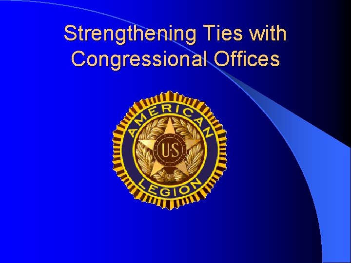 Strengthening Ties with Congressional Offices 