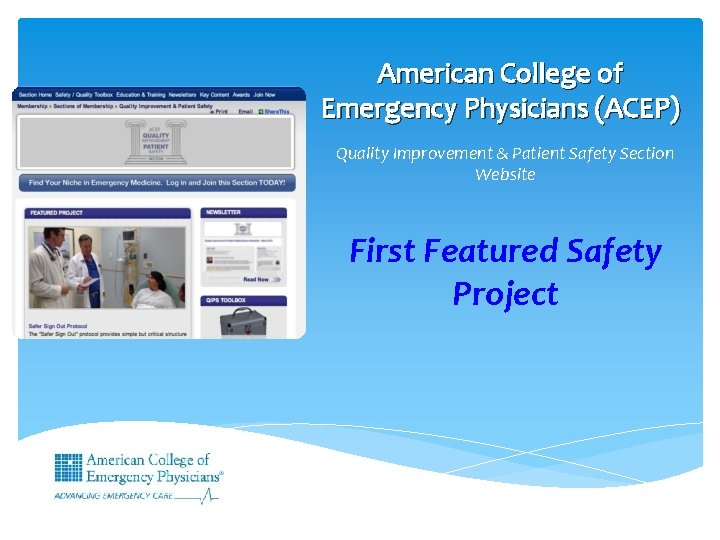 American College of Emergency Physicians (ACEP) Quality Improvement & Patient Safety Section Website First