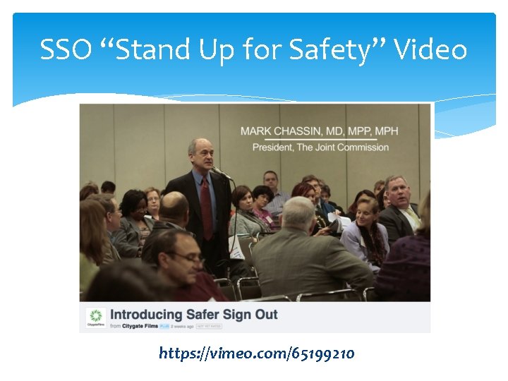 SSO “Stand Up for Safety” Video https: //vimeo. com/65199210 