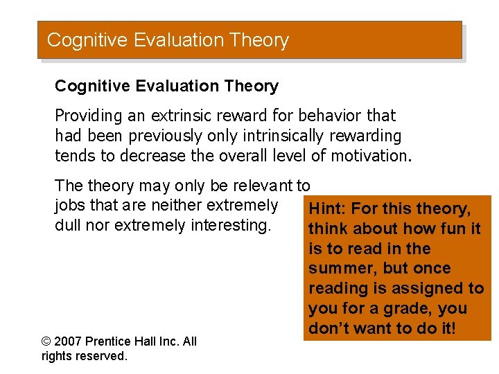 Cognitive Evaluation Theory Providing an extrinsic reward for behavior that had been previously only