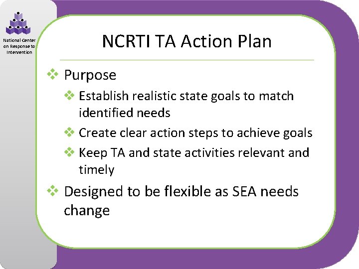 National Center on Response to Intervention NCRTI TA Action Plan v Purpose v Establish