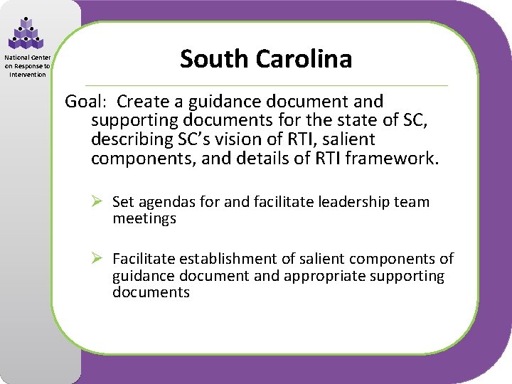 National Center on Response to Intervention South Carolina Goal: Create a guidance document and