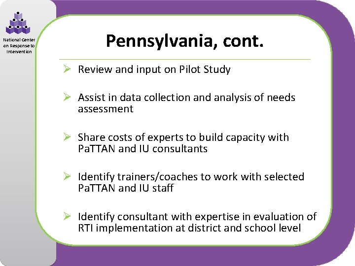 National Center on Response to Intervention Pennsylvania, cont. Ø Review and input on Pilot