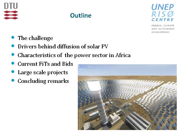 Outline • The challenge • Drivers behind diffusion of solar PV • Characteristics of