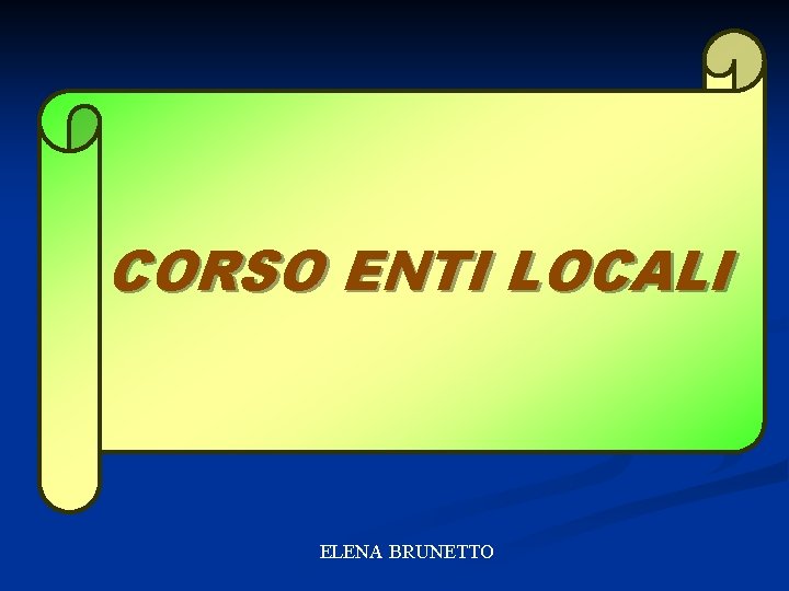 CORSO ENTI LOCALI ELENA BRUNETTO 