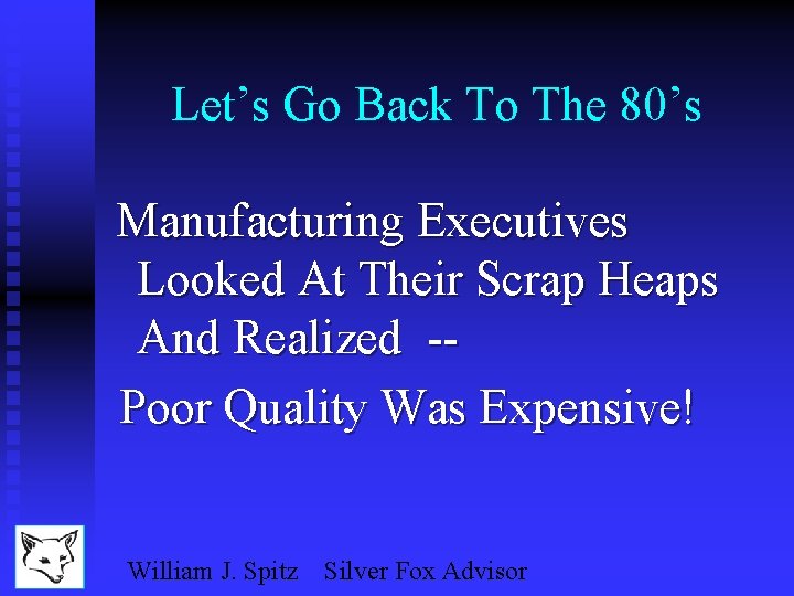 Let’s Go Back To The 80’s Manufacturing Executives Looked At Their Scrap Heaps And