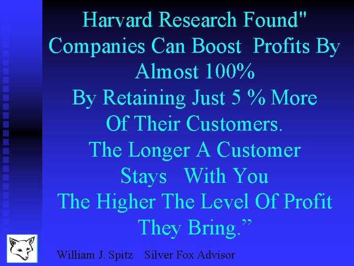 Harvard Research Found" Companies Can Boost Profits By Almost 100% By Retaining Just 5