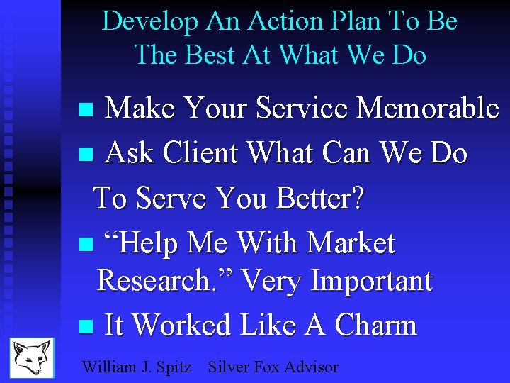 Develop An Action Plan To Be The Best At What We Do Make Your