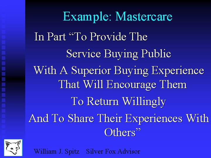 Example: Mastercare In Part “To Provide The Service Buying Public With A Superior Buying