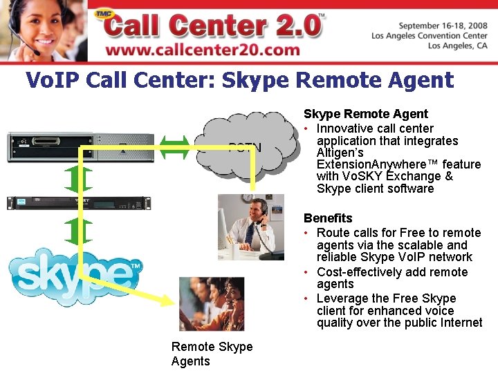 Vo. IP Call Center: Skype Remote Agent • Innovative call center application that integrates Vo. IP Call Center: Skype Remote Agent • Innovative call center application that integrates