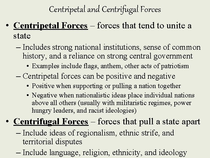 Centripetal and Centrifugal Forces • Centripetal Forces – forces that tend to unite a